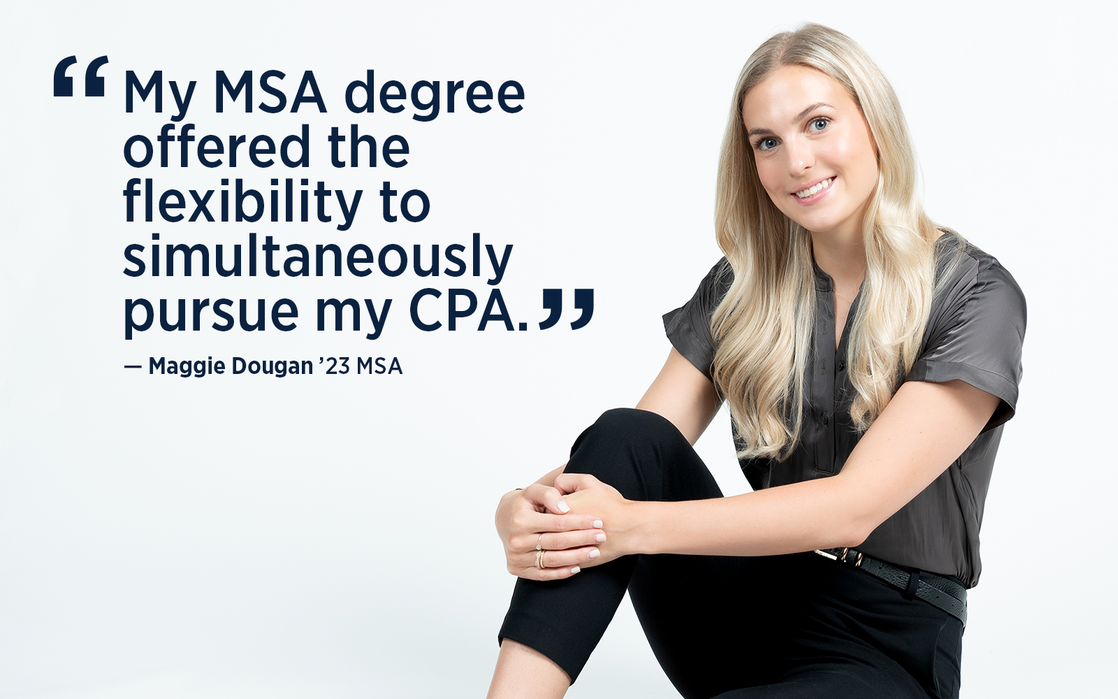UConn MSA Alumna Maggie Dougan quote My MSA degree offered the flexibility to simultaneously pursue my CPA